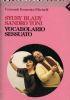 Vocabolario sessuato - 99 sguardi sul mondo della femminista e del misogino di Syusy Blady,Sandro Toni - copertina