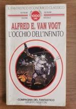 L’occhio dell’infinito di Alfred E. Van Gogt