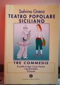 Tre Commedie ( il cortile di don Ciccio Nastasi,I ziti ffruntulini, il fossore )