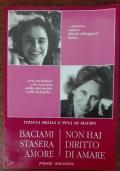 Baciami stasera amore Non hai diritto di amare di Tiziana Bellia - copertina