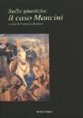 Sulla giustizia: il caso Mancini - Francesco Kostner - copertina