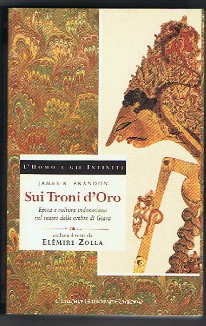 Sui troni d'Oro Epica e cultura indonesiana nel teatro delle ombre di Giava - James R. Reeves - copertina