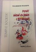 Dove non osano i benigni. Ridere bene per vivere meglio. di Malberto Maligni - copertina