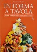 In forma a tavola, guida all&rsquoalimentazione consapevole 4 di Gruppo editoriale l&rsquoespresso - copertina