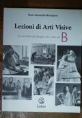 Lezioni di arti visive Vol. B di Maria Alessandra Montagnani