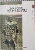Alle origini dell’idea di Europa: romani e barbari in Tacito - Angelo Roncoroni - copertina