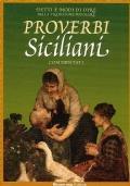 Proverbi siciliani commentati - Detti e modi di dire della tradizione Popolare