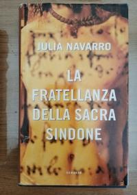 La fratellanza della sacra sindone - Julia Navarro - copertina