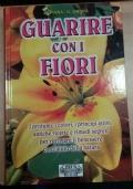 Guarire Con I Fiori Di M. Piana/G. Granà