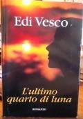 L’ ultimo quarto di luna - Edi Vesco - copertina