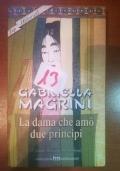 La dama che amò due principi - Gabriella Magrini - copertina