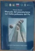 Manuale del pescaturismo nel Delta polesano del Po - Roberto Moretti - copertina