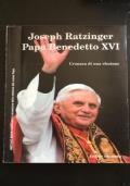Joseph Ratzinger papa benedetto XVI cronaca di un elezione di Autori Vari