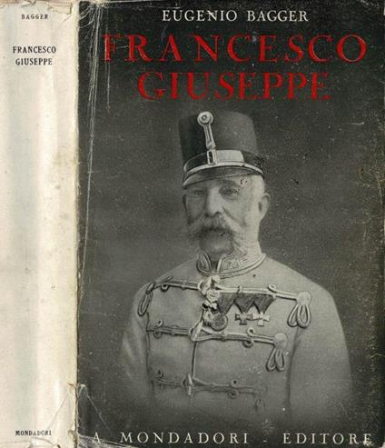 Francesco Giuseppe - Eugenio Bagger - copertina