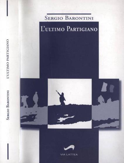 L' ultimo partigiano - Sergio Barontini - copertina
