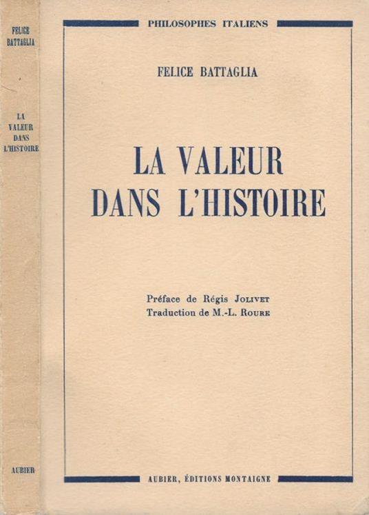 La valeur dans l'histoire - Felice Battaglia - copertina