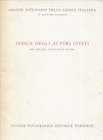Grande Dizionario della Lingua Italiana. Indice degli autori citati nei volumi I-II-III-IV-V-VI-VII-VIII