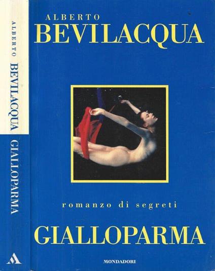 Gialloparma - Alberto Bevilacqua - copertina