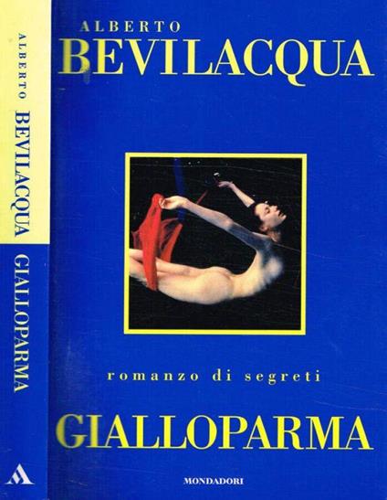 Gialloparma - Alberto Bevilacqua - copertina
