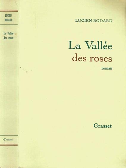 La Vallèe des roses - Lucien Bodard - copertina