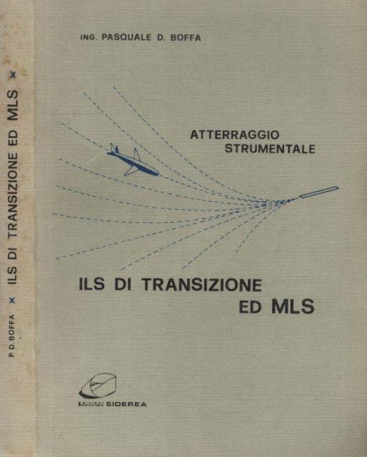 Atterraggio Strumentale - ILS di transizione ed MLS - Pasquale D. Boffa - copertina