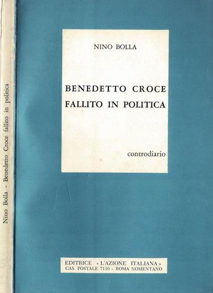 Benedetto Croce fallito in politica - Nino Bolla - copertina