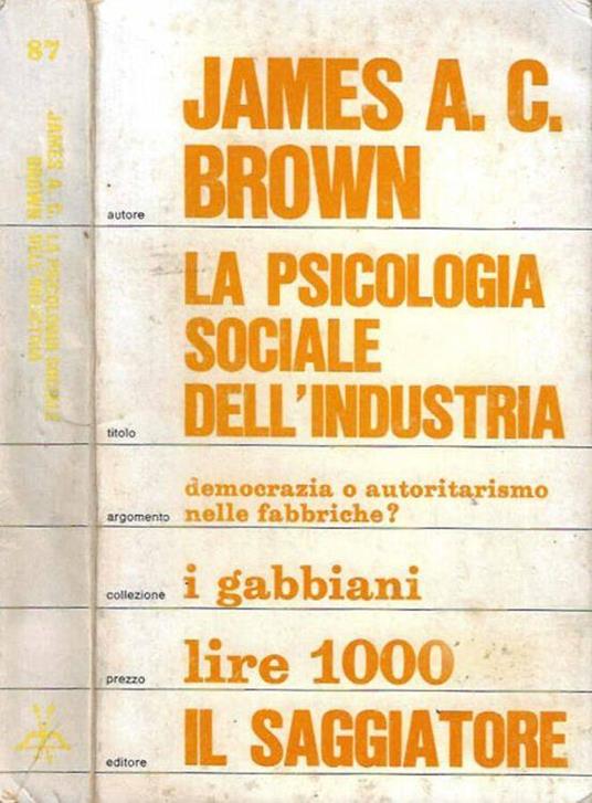La psicologia sociale dell'industria - James Brown - copertina