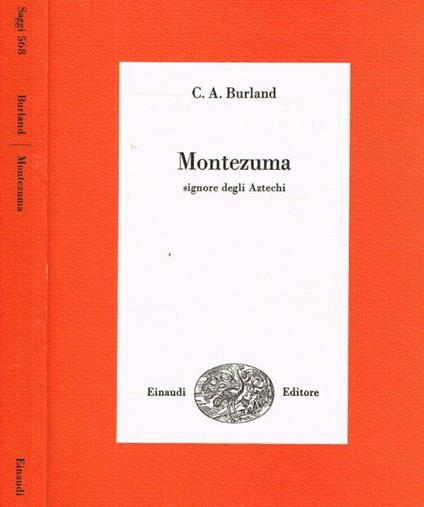 Montezuma signore degli Aztechi - Cottie A. Burland - copertina