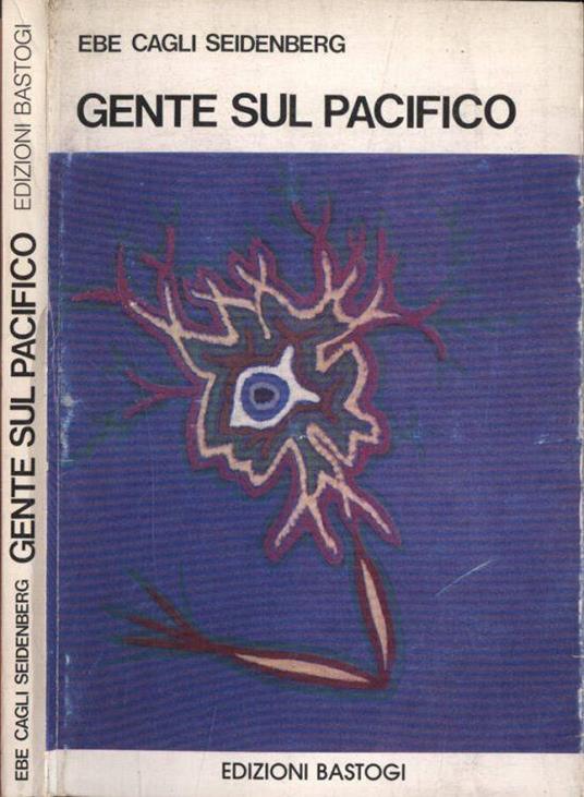 Gente sul Pacifico - Ebe Cagli Seidenberg - copertina