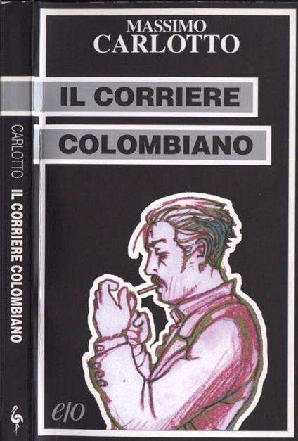Il corriere colombiano - Massimo Carlotto - copertina