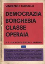Democrazia, borghesia, classe operaia