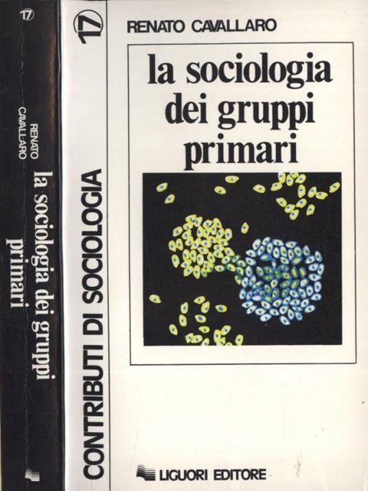 La sociologia dei gruppi primari - Renato Cavallaro - copertina