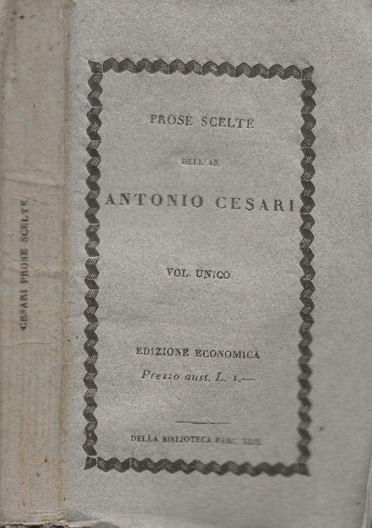 Prose scelte. Volume unico - Antonio Cesari - copertina