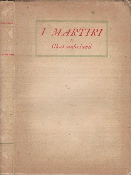 I martiri - François-René de Chateaubriand - copertina