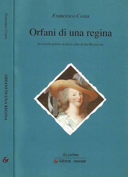 Orfani di una regina - Francesco Costa - copertina