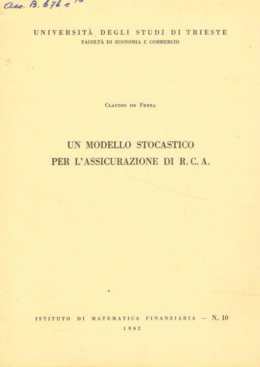 Un modello di stocastico per l'assicurazione di R.C.A - Claudio De Ferra - copertina