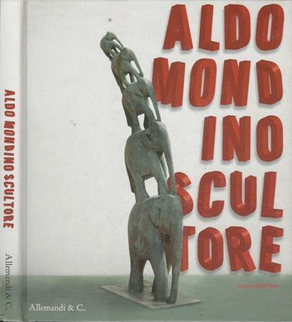 Aldo Mondino scultore - Valerio Dehò - copertina