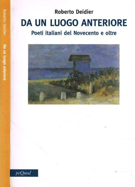 Da un luogo anteriore - Roberto Deidier - copertina