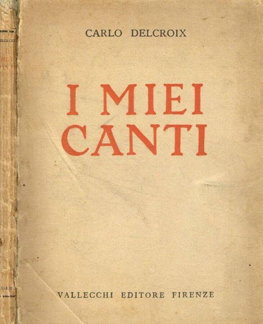 I miei canti - Carlo Delcroix - copertina