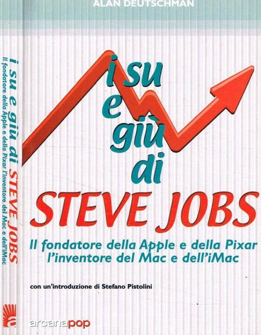 I su e giù di Steve Jobs - Alan Deutschman - copertina
