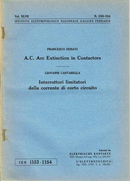 A. C. Arc Extinction In Contactors - Interruttori Limitatori Della Corrente Di Corto Circuito - Francesco Donati - copertina