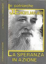 Le patriarche - La speranza in azione