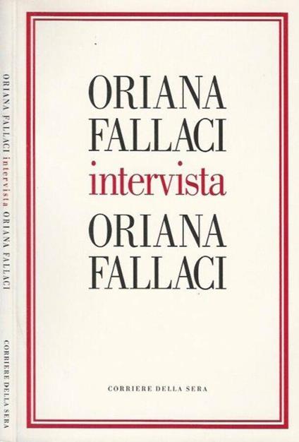 Oriana Fallaci intervista Oriana Fallaci - Oriana Fallaci - copertina