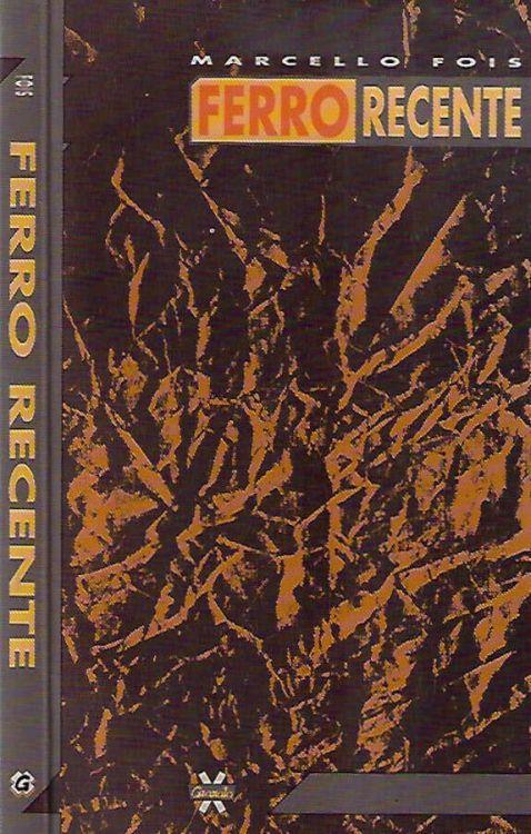 Ferro recente - Marcello Fois - copertina