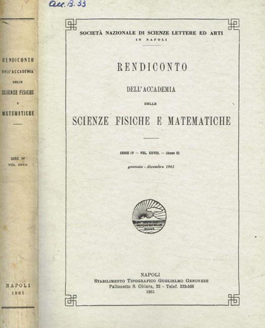 Rendiconto dell'accademia delle scienze fisiche e matematiche serie IV, vol.XXVIII, anno C, gennaio-dicembre 1961 - Michele Fuiano - copertina
