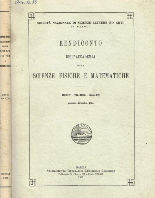 Rendiconto dell'accademia delle scienze fisiche e matematiche serie IV, vol.XXXII, anno CIV, gennaio-dicembre 1965 - Michele Fuiano - copertina