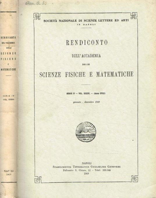 Rendiconto dell'accademia delle scienze fisiche e matematiche serie IV, vol.XXXVI, anno CVIII, gennaio-dicembre 1969 - Michele Fuiano - copertina
