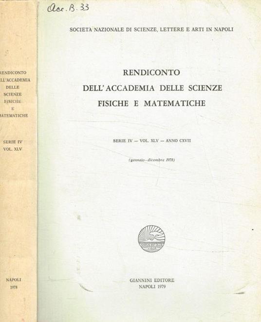 Rendiconto dell'accademia delle scienze fisiche e matematiche serie IV, vol.XLV, anno CXVII, gennaio-dicembre 1978 - Michele Fuiano - copertina