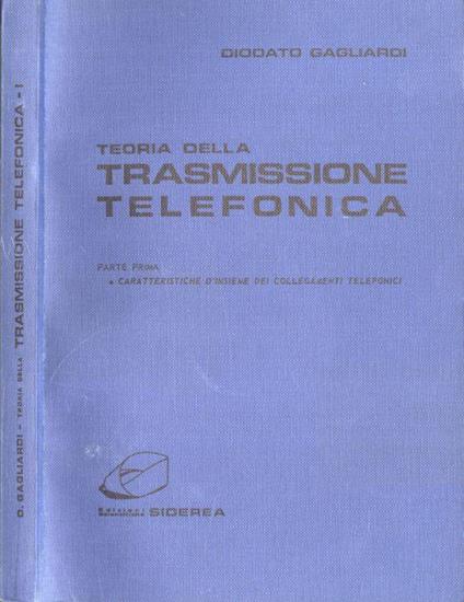 Teoria della trasmissione telefonica parte prima - Diodato Gagliardi - copertina