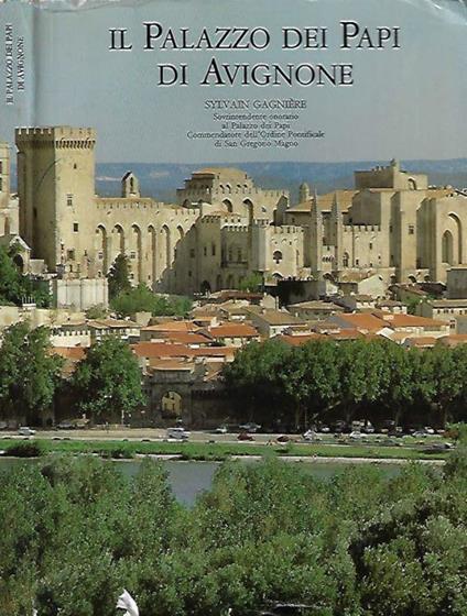Il Palazzo dei Papi di Avignone - Sylvain Gagniere - copertina